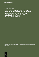 La Sociologie Des Migrations Aux �tats-Unis 9027972966 Book Cover