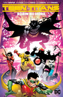 Teen Titans (2016-) Vol. 4: Robin No More 1779506686 Book Cover