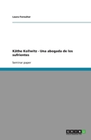 Käthe Kollwitz - Una abogada de los sufrientes 3640273230 Book Cover