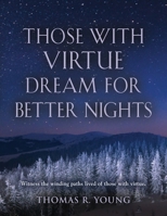 Those With Virtue Dream For Better Nights 1958890790 Book Cover