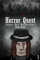 Horror Quest - Jäger der Dunkelheit (Band 1) (Horror Quest - Staffel 1) B0BZFCJ99H Book Cover