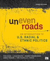 Uneven Roads: An Introduction to U.S. Racial and Ethnic Politics 1071824562 Book Cover