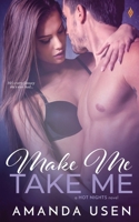 Make Me, Take Me 1505529867 Book Cover