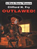 Outlawed! 0709058292 Book Cover