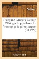 Théophile Gautier à Neuilly. Clésinger, la présidente, La femme piquée par un serpent 2418275043 Book Cover