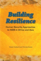 Building Resilience: Human Security Approaches to AIDS in Africa and Asia 4889070796 Book Cover
