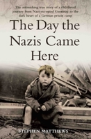 The Day the Nazis Came 1786061287 Book Cover