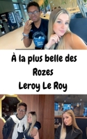 À la plus belle des Rozes (French Edition) B0H7TJJ8YR Book Cover