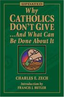 Why Catholics Don't Give And What Can Be Done About It 1592762611 Book Cover