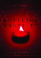 Battling Unbelief: Defeating Sin with Superior Pleasure 1590529200 Book Cover