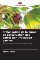 Prolongation de la durée de conservation des dattes par irradiation gamma (French Edition) 6209505961 Book Cover