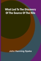 What Led To The Discovery Of The Source Of The Nile 9362993295 Book Cover
