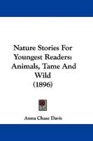 Nature Stories for Youngest Readers: Animals Tame and Wild 1104196158 Book Cover