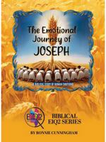 The Emotional Journey of Joseph: A Masterclass in Human Emotions: Developing Emotional Intelligence Through Biblical Wisdom (Biblical EIQ2 Series) B0FP8ZFLV9 Book Cover
