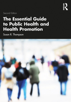 The Essential Guide to Public Health and Health Promotion 1032136022 Book Cover