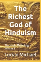 The Richest God of Hinduism: The Hindu Mythology -Volume 2 B0GWXDBHNG Book Cover