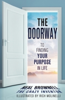 The Doorway: To Finding Your Purpose in Life 0999837621 Book Cover