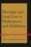 Marriage and Land Law in Shakespeare and Middleton 1611477360 Book Cover