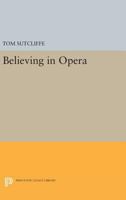Believing in Opera 069163047X Book Cover
