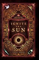 Ignite the Sun 0310769736 Book Cover