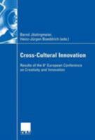 Cross-Cultural Innovation: Results of the 8th European Conference on Creativity and Innovation 3824407396 Book Cover