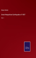 Great Neapolitan Earthquake of 1857: Vol. I 3337173381 Book Cover