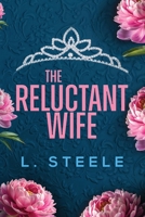 The Reluctant Wife: A Bodyguard - Princess Marriage of Convenience Romance (The Davenports) 1917127871 Book Cover