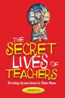 The Secret Lives of Teachers: Revealing Rhymes Chosen by 0330432826 Book Cover