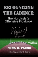 Recognize the Cadence - The Narcissist's Offensive Playbook (The Narcissist's Playbooks) B0GJMTMJHS Book Cover