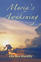 Maria's Awakening 1505425239 Book Cover