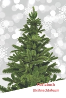 Notizbuch Weihnachtsbaum: Weihnachtliches Tagebuch, Notizbuch mit Jahres�bersicht 2020 f�r Schule, Hobby und Freizeit. 1709993081 Book Cover