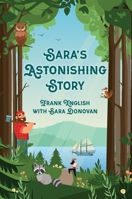 Sara's Astonishing Story 1913071650 Book Cover