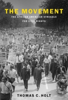 The Movement: The African American Struggle for Civil Rights 0197525792 Book Cover