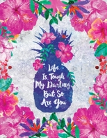 2020 Weekly Monthly Planner Pineapple Marble Flowers: Life is Tough Darling But So Are You 1676487263 Book Cover