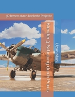 Blender 3-Schulung durch Praxis: 3D lernen durch konkrete Projekte (German Edition) B0CJXKCQL4 Book Cover