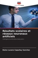 Résultats scolaires et réseaux neuronaux artificiels (French Edition) 6209963455 Book Cover