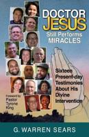 Doctor Jesus Still Performs Miracles 1937449262 Book Cover