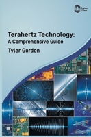 Terahertz Technology: A Comprehensive Guide B0H9XXZP27 Book Cover