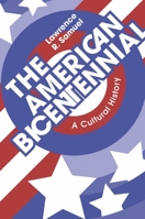 The American Bicentennial: A Cultural History 1429030437 Book Cover