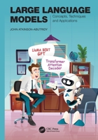Large Language Models: Concepts, Techniques and Applications 1032836083 Book Cover