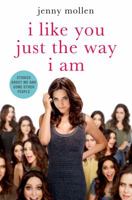I Like You Just the Way I Am: Stories About Me and Some Other People 1250055830 Book Cover