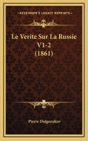 Le Verite Sur La Russie V1-2 (1861) 1143264703 Book Cover