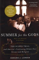 Summer for the Gods: The Scopes Trial & America's Continuing Debate over Science & Religion
