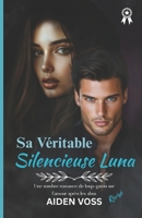 Sa Véritable Silencieuse Luna: Une sombre romance de loup-garou sur l'amour après les abus B0FGK2BMGR Book Cover