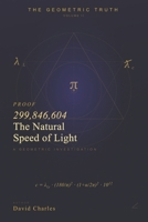 299846604 The Natural Speed of Light: The Geometric Truth B0GZZ9WHF7 Book Cover
