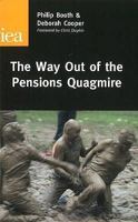 The Way Out of the Pensions Quagmire 0255365179 Book Cover