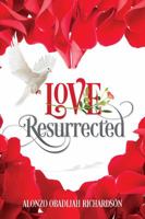 Love Resurrected 1977205453 Book Cover