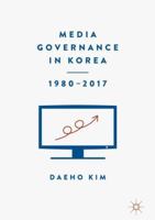 Media Governance in Korea 1980–2017 3319889206 Book Cover