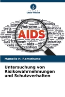 Untersuchung von Risikowahrnehmungen und Schutzverhalten 6205714043 Book Cover