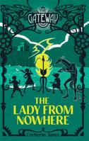 The Lady From Nowhere : The Gateway 1610677285 Book Cover